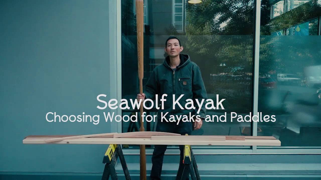 Seawolf Kayak Choosing wood for kayaks and paddles YouTube