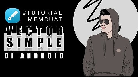Cara Membuat Vector Simple Untuk Pemula di hp Android |Infinite Design