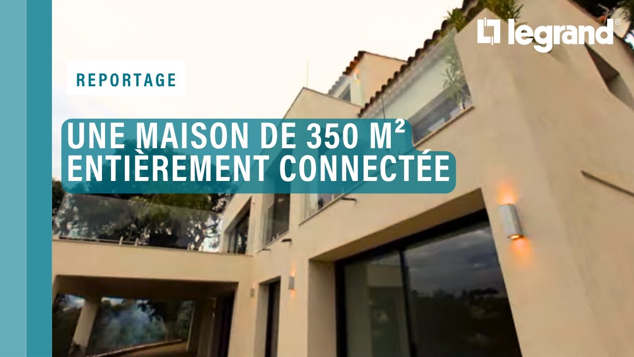 Système domotique MyHOME Legrand : une maison de 350 m² entièrement connectée