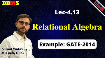 L4.13 | GATE 2014 Relational Algebra | Relational Algebra operations DBMS