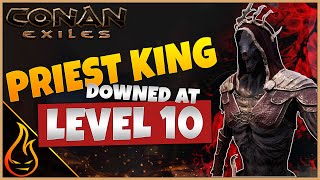 Priest King At Level 10 Conan Exiles 2020 Speedrun