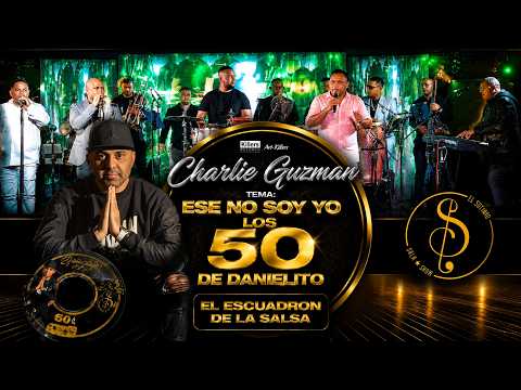 Charlie Guzman... Ese No Soy Yo "En Vivo - Desde Los 50 De Danielito"