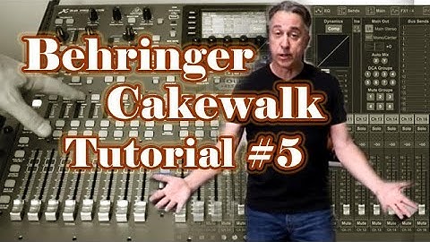 Recording Music Using The Behringer X-32 and The Cakewalk DAW Part 5