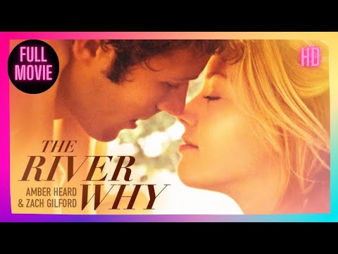 The River Why | HD | Romance | Full Movie in English