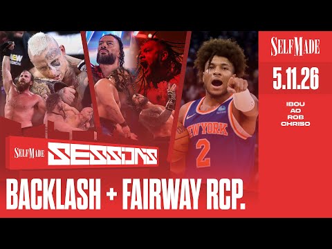 Self Made Sessions #32: #WWEBacklash + AEW Fairway to Hell Recap and Review, NBA Playoffs