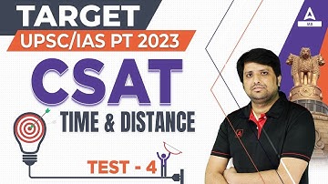UPSC CSE 2023 | CSAT: Maths | CSAT Time & Distance #4 | By Imtiyaz Sir