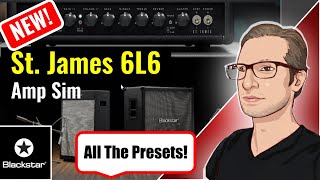 All The Presets In The NEW St. James 6L6 Amp Sim by @Blackstaramps