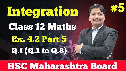 Integration Ex.4.2 Part 5 Class 12 Maths | Maharashtra Board | Dinesh Sir