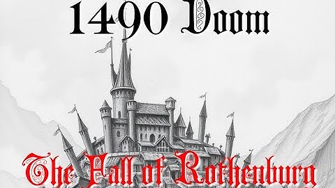 Bitter Harvest at Feldhof- The Fall of Rothenburg - 1490 Doom Solo