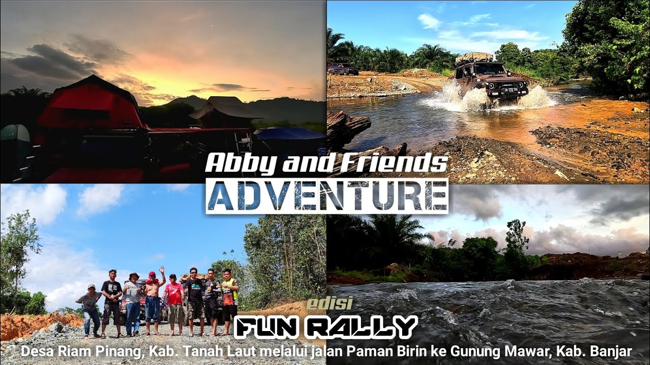 FUN RALLY ● Desa Riam Pinang, Kab. Tanah Laut melalui jalan Paman Birin ke Gunung Mawar, Kab. Banjar