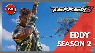 [ Tekken 8 S2 ] Eddy Gordo New Moves and Updates