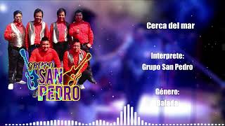 Video thumbnail of "Grupo San Pedro Cerca del mar"