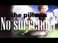 ▽「No surrender」/the pillows 歌ってみた[はへー] オリジナルMV,inst