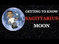 Getting To Know Sagittarius Moon Ep.25