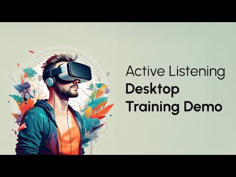 Active Listening Decision-based Desktop Training Demo | Interactive Narrative VR Simulation