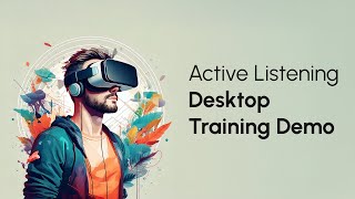 Active Listening Decision-based Desktop Training Demo | Interactive Narrative VR Simulation