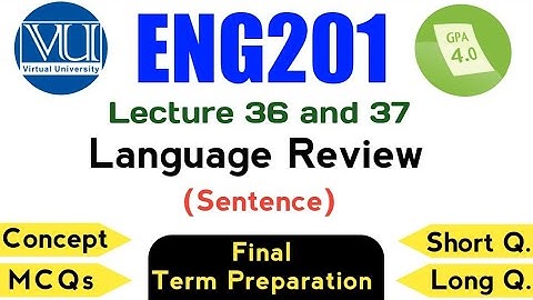 Eng201 Short Lecture 36 and 37 | Eng201 Final Term Preparation | Eng201 Past MCQs | VU