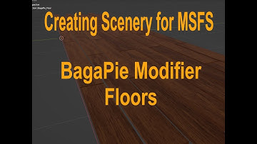 Creating Scenery for MSFS: BagaPie Modifier Floors