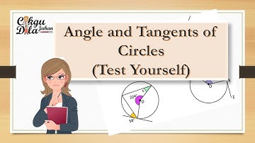 Mathematics form 3 |Angles and Tangents of Circles | Test Yourself|