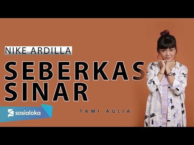 SEBERKAS SINAR - NIKE ARDILLA | TAMI AULIA class=
