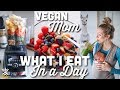 What I Eat In A Day + Nursery Tour | Vegan Breastfeeding Mom, 3000+ Calories