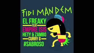 El Freaky   ft Empire Isis, Curry G and Hety & Zambo - Fi Di Man Dem