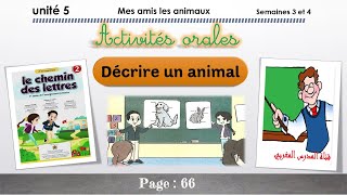 oral : Décrire un animal / unité 5 / semaine 3&4 / page 66 / le chemin des lettres 2AP