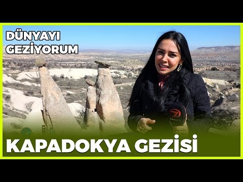 Dünyayı Geziyorum - Kapadokya | 15 Mart 2020