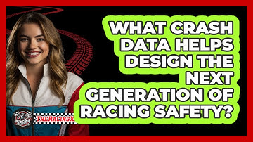 What Crash Data Helps Design The Next Generation Of Racing Safety? - The Racing Xpert
