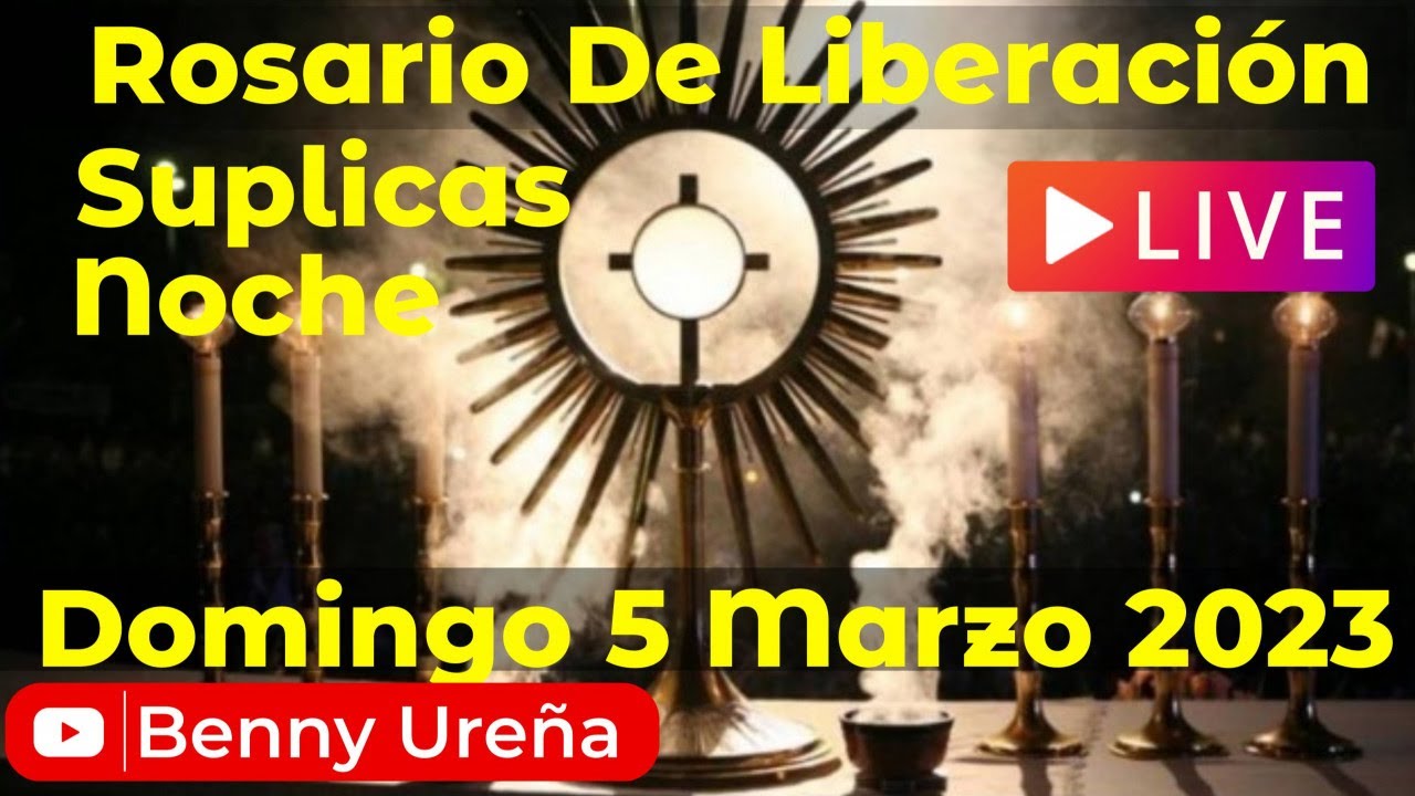 ROSARIO DE LIBERACIÓN PARA ROMPER TODA CLASE DE ATADURA DOMINGO 5 DE