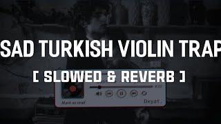 Sad Turkish Violin Trap Beat Instrumental ► Uzak ◄ Produced By. Slowed & Reverb Music