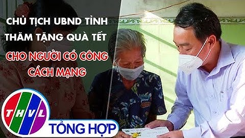 Chủ tịch UBND tỉnh thăm tặng quà Tết cho người có công cách mạng