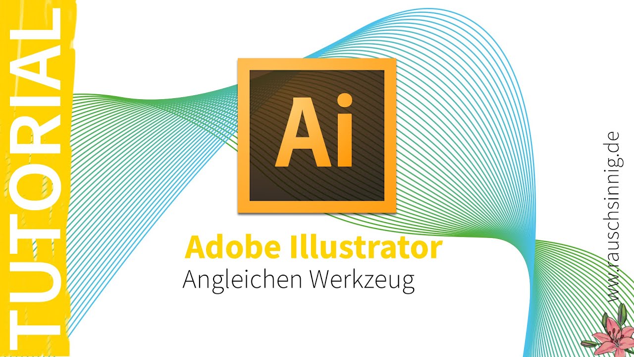  Update 2020 - Adobe Illustrator – Tutorial – Angleichen Werkzeug