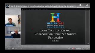 2021 HPDC - Day 3 - 1:30PM - Room 1: Lean Construction and Collaboration from the Owners