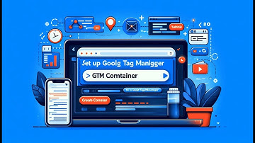 How to Create a Google Tag Manager Web Container (Step-by-Step Tutorial)