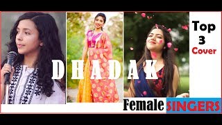 #3 Dhadak Best Female Cover Songs || Shreya Karmakar , Suprabha KV , Shubhangi Dave || Youtube Top 3