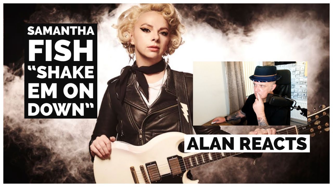 FIRST REACTION-SAMANTHA FISH ”’Shake ‘Em on Down”