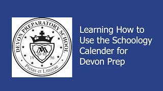 Learning How to Use the Schoology Calendar for Devon Prep