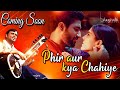 Phir Aur Kya Chahiye | Sitar Cover | Bhagirath Bhatt