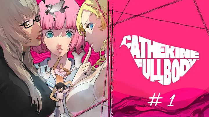 Catherine: Full Body l Part 1 l