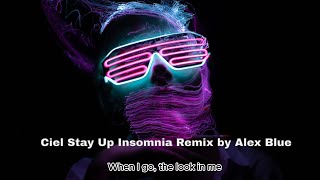 Ciel - Stay Up Insomnia Remix Alex Blue, Mike Floss
