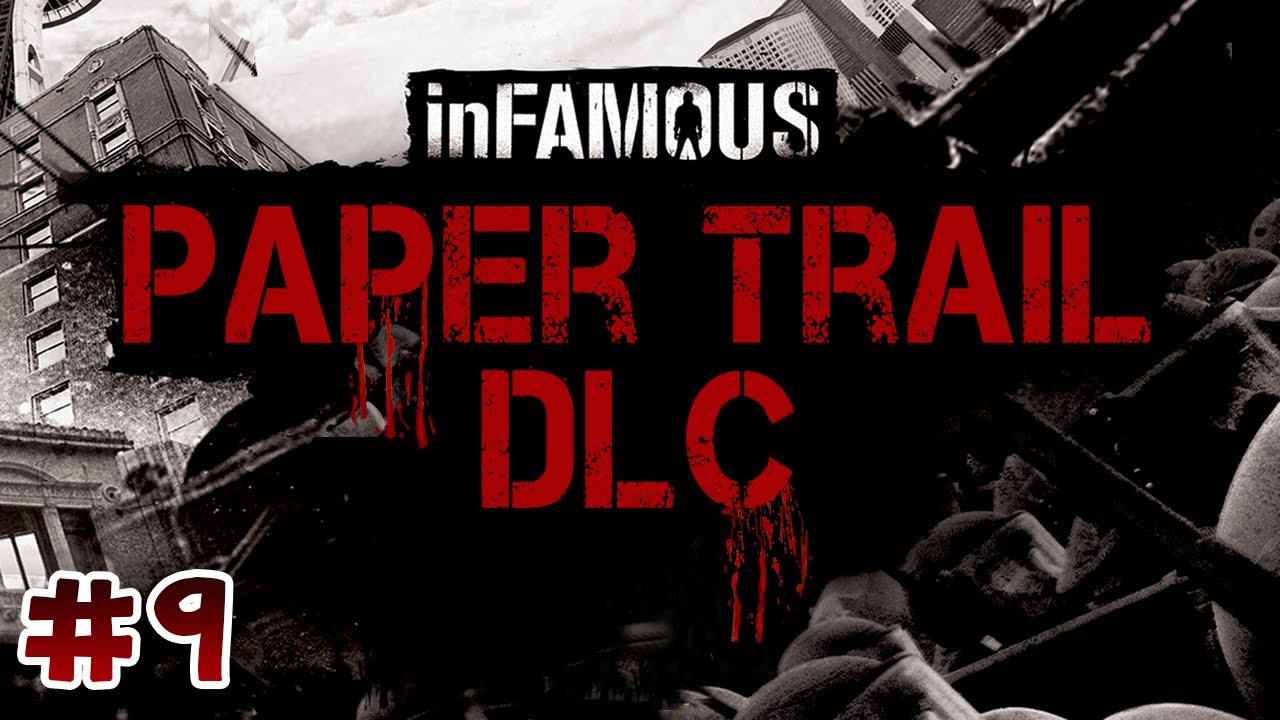 infamous second son paper trail logging in to the the van infamous second son paper trail logging in to the the van