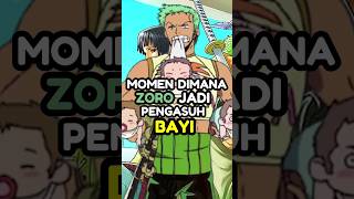 Zoro Jadi Pengasuh Bayi