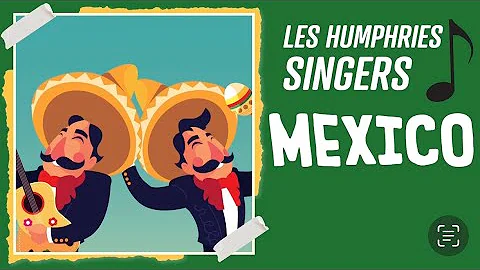 Les Humphries Singers - MEXICO