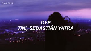 Oye - TINI, Sebastián Yatra - Letra