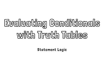 Evaluating Conditionals with Truth Tables in Statement Logic