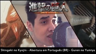 Shingeki no Kyojin - Abertura em Português (BR) - Guren no Yumiya