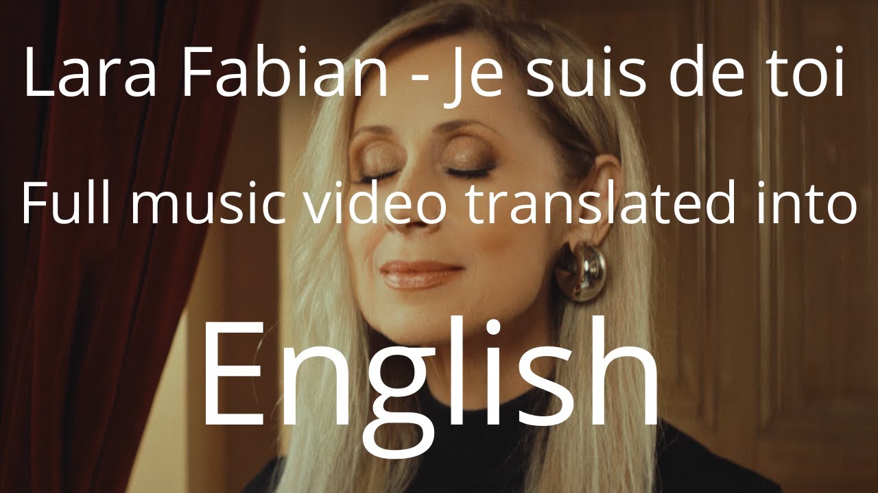 Official Lara Fabian - Je suis de toi - English - Full Videoclip - Translation Official Lara Fabian - Je suis de toi - English - Full Videoclip - Translation