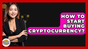 How to Start Buying Cryptocurrency? - CryptoBasics360.com