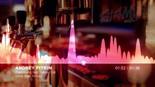 🔥 Andrey Pitkin feat. Galaxy Cat - Револьвер (Dirty Stab Remix) [Club House, Future House]